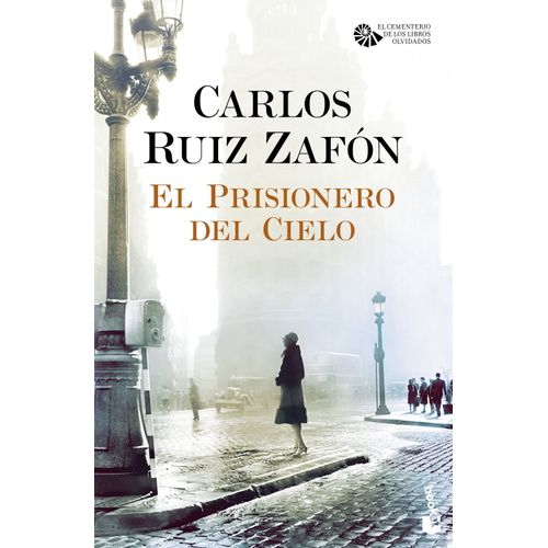 EL PRISIONERO DEL CIELO - CARLOS RUIZ ZAFON