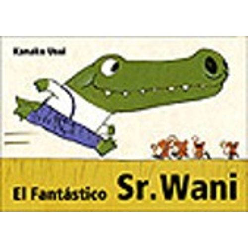 EL FANTASTICO SR. WANI - PRIMERAS LECTURAS EL FANTASTICO SR. WANI - PRIMERAS LECTURAS