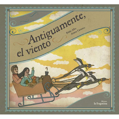 ANTIGUAMENTE EL VIENTO