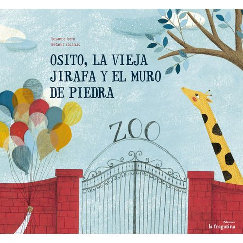OSITO, LA VIEJA JIRAFA Y EL MURO DE PIEDRA