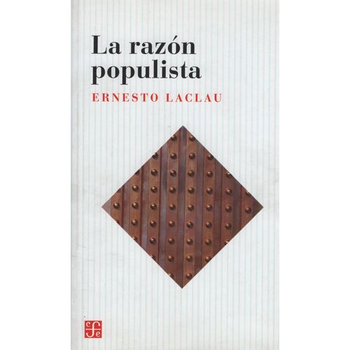 LIBRO LA RAZON POPULISTA - ERNESTO LACLAU