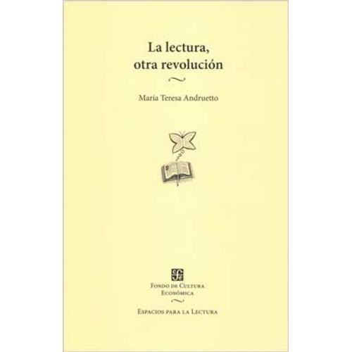 LA LECTURA, OTRA REVOLUCION - MARIA TERESA ANDRUETTO