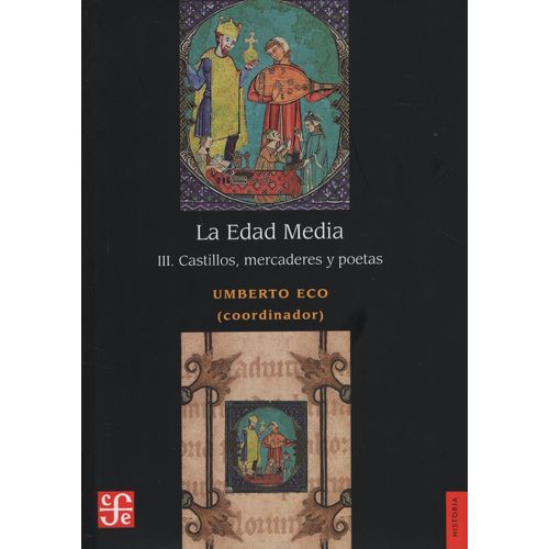 LA EDAD MEDIA III - CASTILLOS , MERCADERES Y POETAS - UMBERT