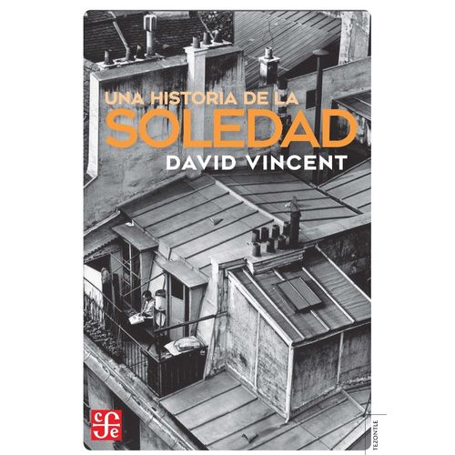 UNA HISTORIA DE LA SOLEDAD - DAVID VINCENT