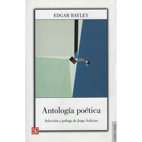 LIBRO ANTOLOGIA POETICA - EDGAR BAYLEY