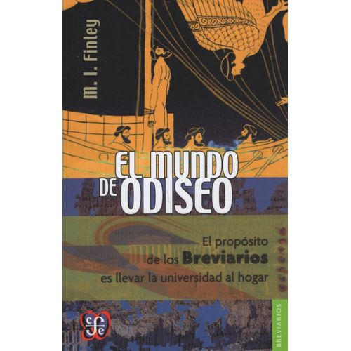 EL MUNDO DE ODISEO - BREVIARIOS - MOSES FINLEY