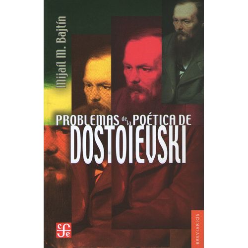 PROBLEMAS DE LA POETICA DE DOSTOIEVSKI - BAJTIN MIJAIL MIJAI