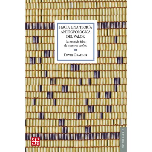 HACIA UNA TEORÍA ANTROPOLÓGICA DEL VALOR - DAVID GRAEBER