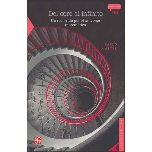 DEL CERO AL INFINITO - UN RECORRIDO POR EL UNIVERSO MATEMATI