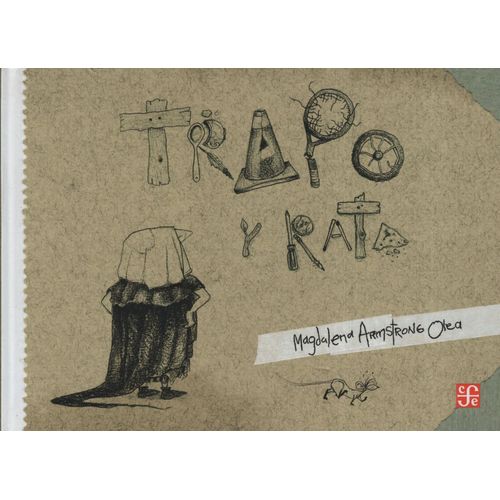 LIBRO TRAPO Y RATA - MAGDALENA ARMSTRONG OLEA LIBRO TRAPO Y RATA - MAGDALENA ARMSTRONG OLEA