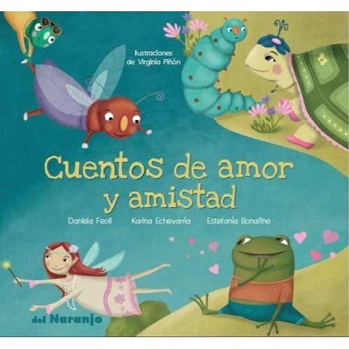 CUENTOS DE AMOR Y AMISTAD - DEL NARANJO CUENTOS DE AMOR Y AMISTAD - DEL NARANJO