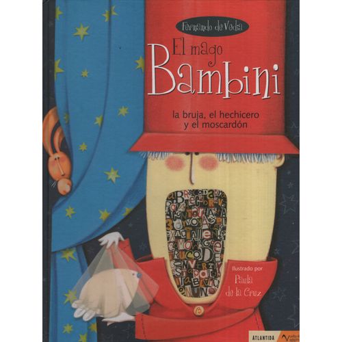 EL MAGO BAMBINI, LA BRUJA, EL HECHICERO Y EL MOSCARDON