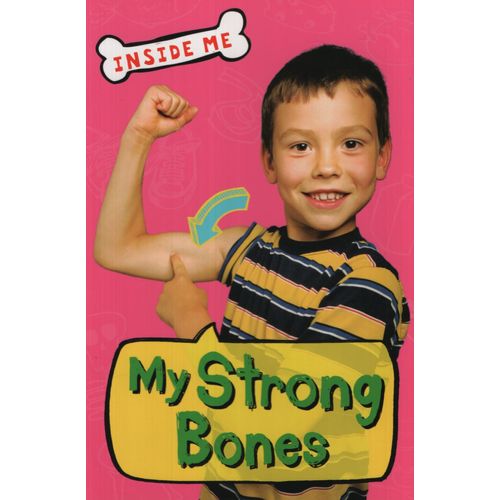 MY STRONG BONES - INSIDE ME
