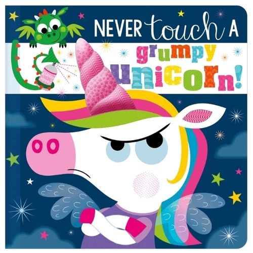NEVER TOUCH A GRUMPY UNICORN