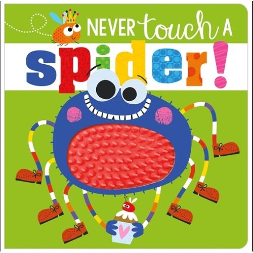NEVER TOUCH A SPIDER