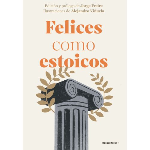 FELICES COMO ESTOICOS - EDICION ILUSTRADA