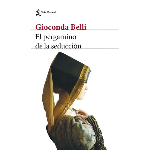 EL PERGAMINO DE LA SEDUCCION - GIOCONDA BELLI