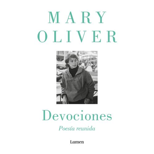 DEVOCIONES - POESIA REUNIDA - MARY OLIVER