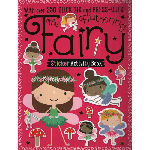 MY FLUTTERING FAIRY - STICKER ACTIVITY BOOKS MY FLUTTERING FAIRY - STICKER ACTIVITY BOOKS