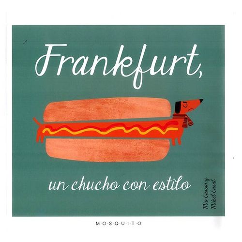 FRANKFURT, UN CHUCHO CON ESTILO FRANKFURT, UN CHUCHO CON ESTILO