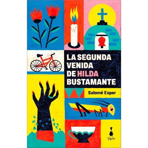 LA SEGUNDA VENIDA DE HILDA BUSTAMANTE - SALOME ESPER