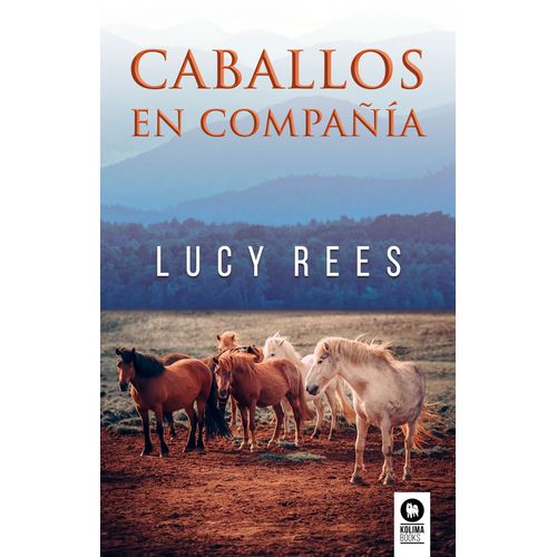 CABALLOS EN COMPAÑIA - LUCY REES