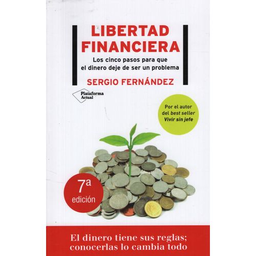 LIBERTAD FINANCIERA - LOS CINCO PASOS PARA QUE EL DINERO DEJ
