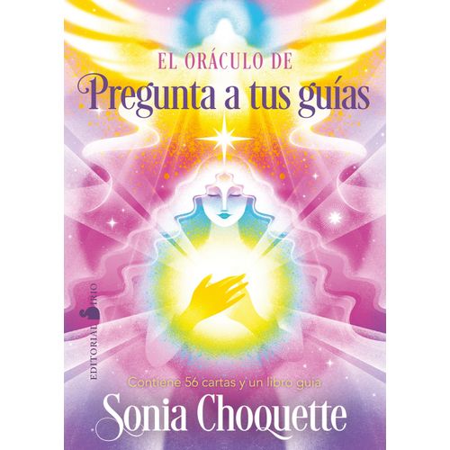EL ORACULO DE PREGUNTA A TUS GUIAS - SONIA CHOQUETTE