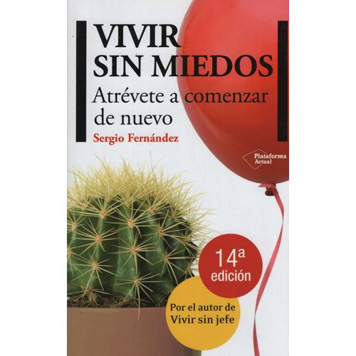 LIBRO VIVIR SIN MIEDOS - ATREVETE A COMENZAR DE NUEVO