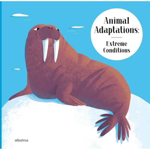 ANIMAL ADAPTATIONS - EXTREME CONDITIONS