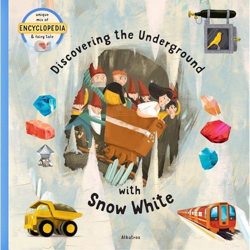 DISCOVERING THE UNDERGROUND WITH SNOW WHITE