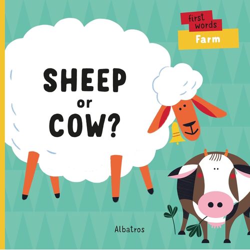 SHEEP OR COW? - FIRST WORDS FARM