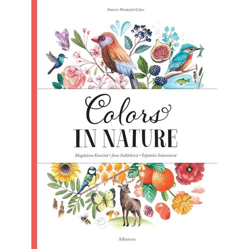 COLORS IN NATURE - SEKANINOVA - SEDLACKOVA - KONECNA