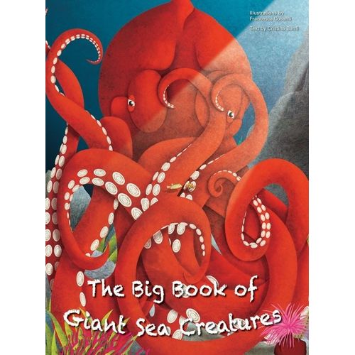THE BIG BOOK OF GIANT SEA CREATURES - BANFI - COSANTI