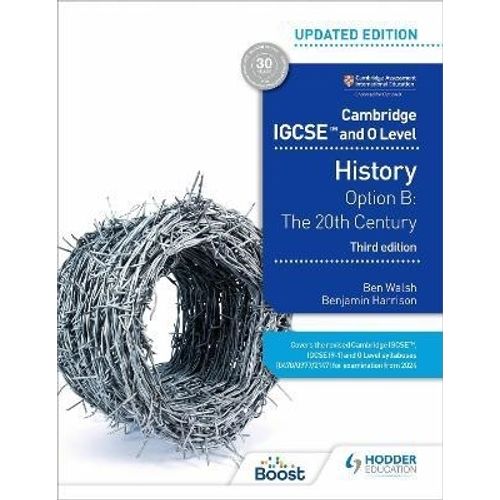 CAMBRIDGE IGCSE AND O LEVEL HISTORY OPTION B - THE 20TH. CEN