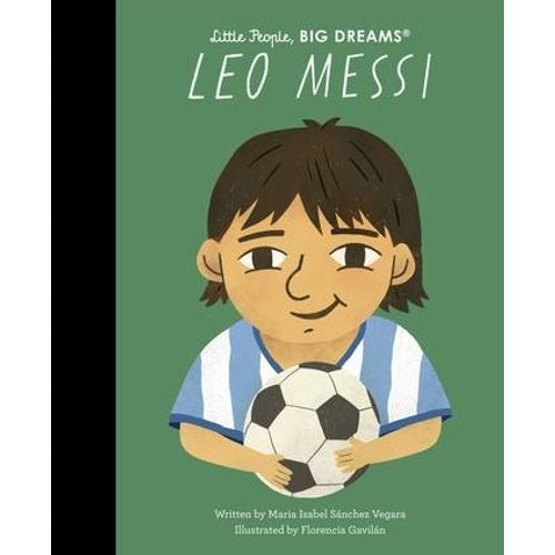 LEO MESSI - LITTLE PEOPLE, BIG DREAMS (EN INGLES) - SANCHEZ