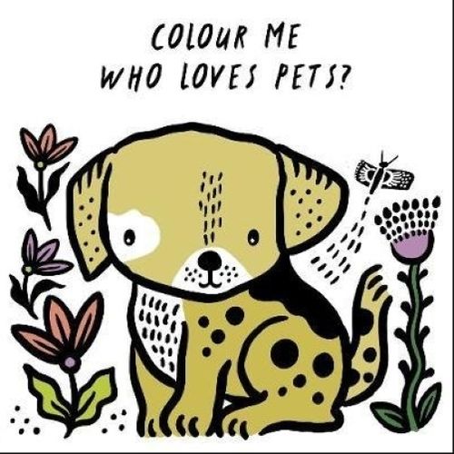COLOUR ME - WHO LOVES PETS? - BATH BOOK