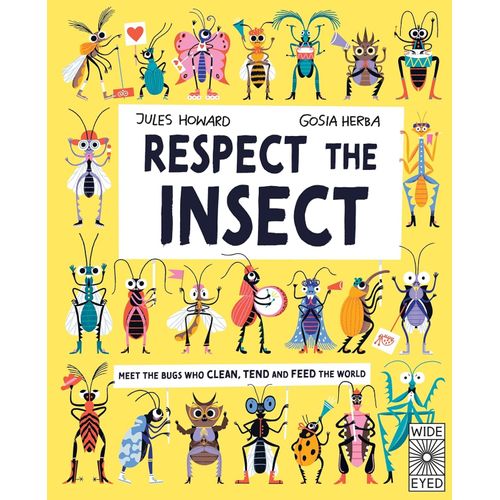 RESPECT THE INSECT - JULES HOWARD