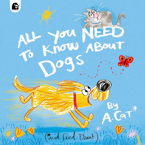 ALL YOU NEED TO KNOW ABOUT DOGS - FRED BLUNT