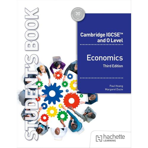 CAMBRIDGE IGCSE AND O LEVEL ECONOMICS 3RD.EDITION - STUDENT'