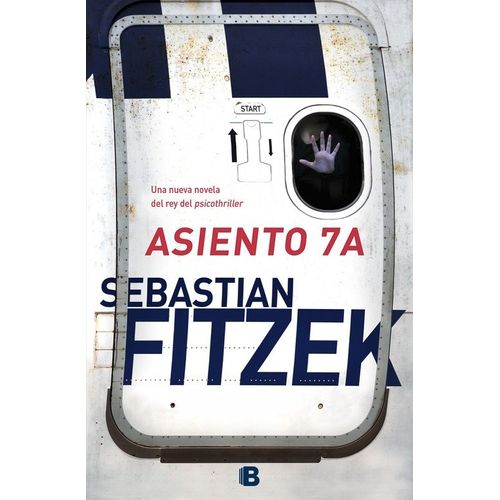 ASIENTO 7A - SEBASTIAN FITZEK