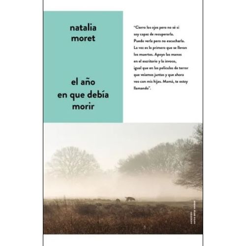 EL AÑO EN QUE DEBIA MORIR - NATALIA MORET