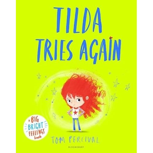 TILDA TRIES AGAIN - BIG BRIGHT FEELINGS - TOM PERCIVAL
