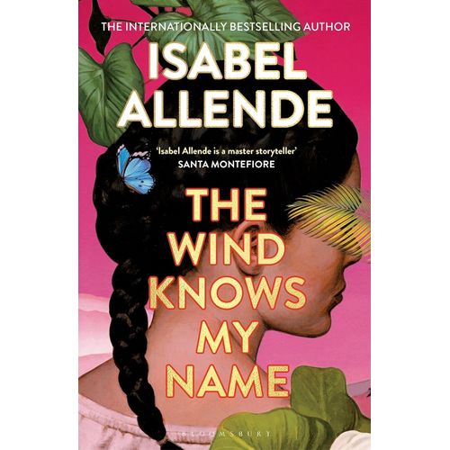 THE WIND KNOWS MY NAME - ISABEL ALLENDE