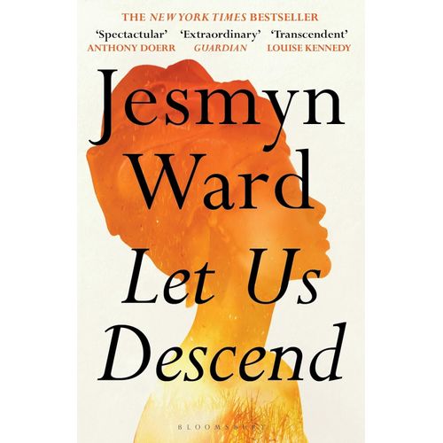 LET US DESCEND - JESMYN WARD