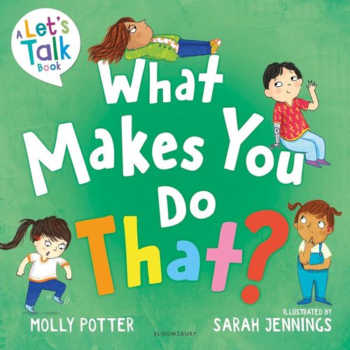 WHAT MAKES YOU DO THAT? - LET'S TALK - MOLLY POTTER