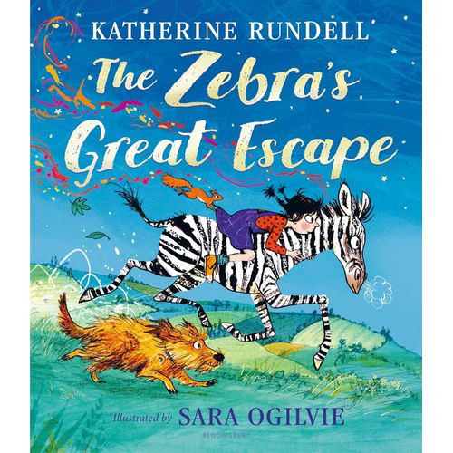 THE ZEBRA'S GREAT ESCAPE - KATHERINE RUNDELL - SARA OGILVIE