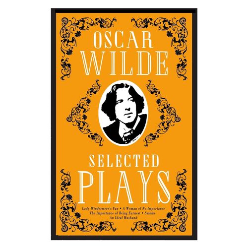 SELECTED PLAYS - OSCAR WILDE