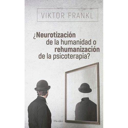 NEUROTIZACION DE LA HUMANIDAD O REHUMANIZACION DE LA PSICOTE