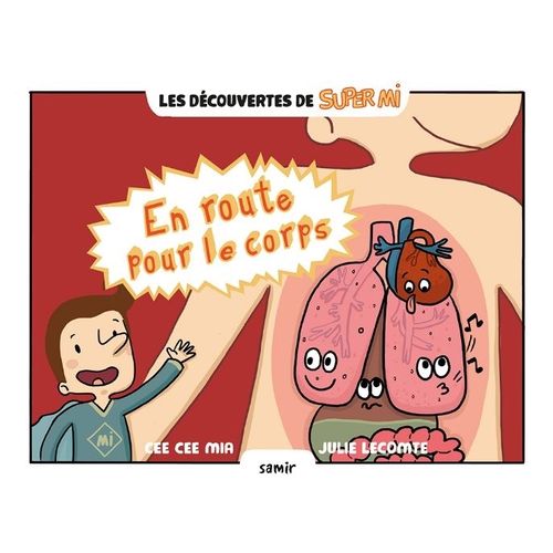 EN ROUTE POUR LE CORPS - LES DECOUVERTES DE SUPER MI EN ROUTE POUR LE CORPS - LES DECOUVERTES DE SUPER MI